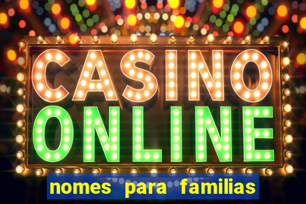 nomes para familias em jogos